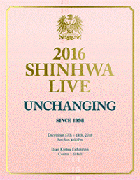 2016 SHINHWA LIVE「UNCHANGING」