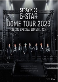 Stray Kids 「5-STAR Dome Tour 2023 Seoul Special (UNVEIL 13)」